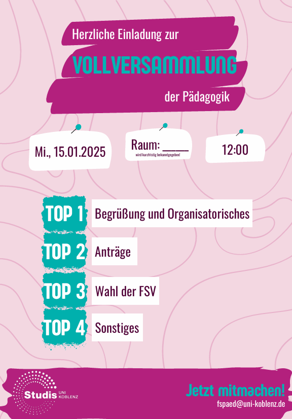Am 15.01.2025 lädt die FSV Pädagogik zur Vollversammlung der Fachschaft Pädagogik ein-